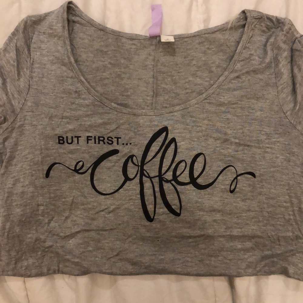 But first... COFFEE. Short sleeve tee. Francesca’s
